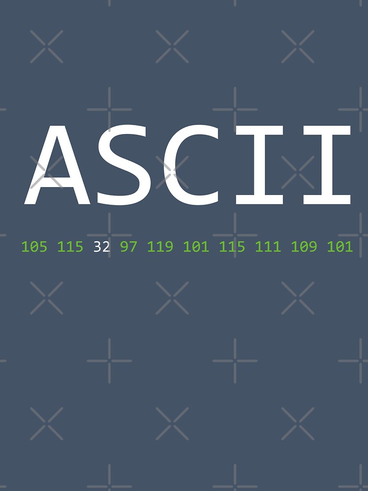 ASCII is awesome - Computer Programming by Programming Jokes