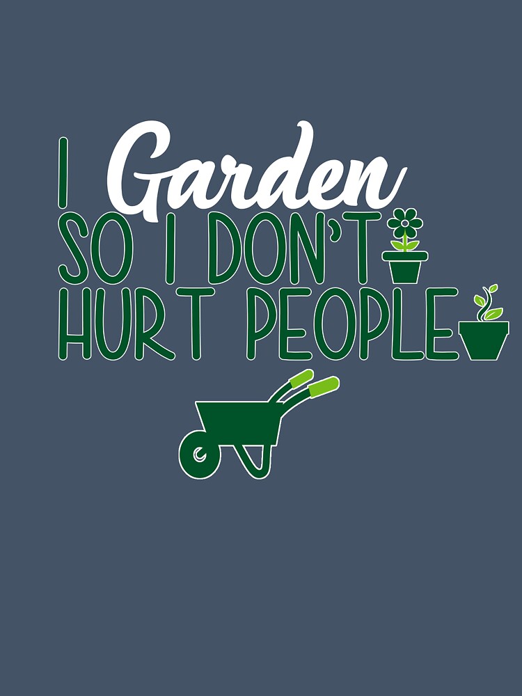 I Garden SO I don't hurt people by TCCPublishing