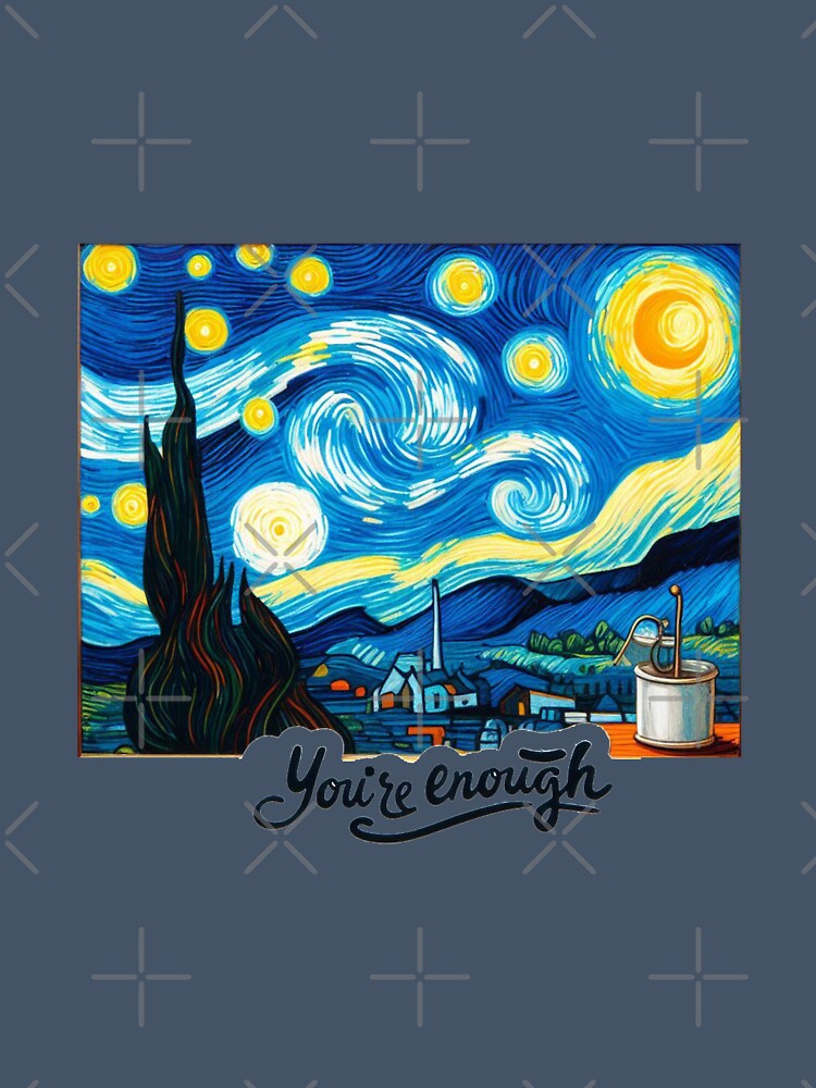 You Are Enough Van Gogh Style by NerdiPop