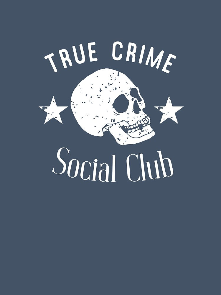 true crime social club by skeinappeal