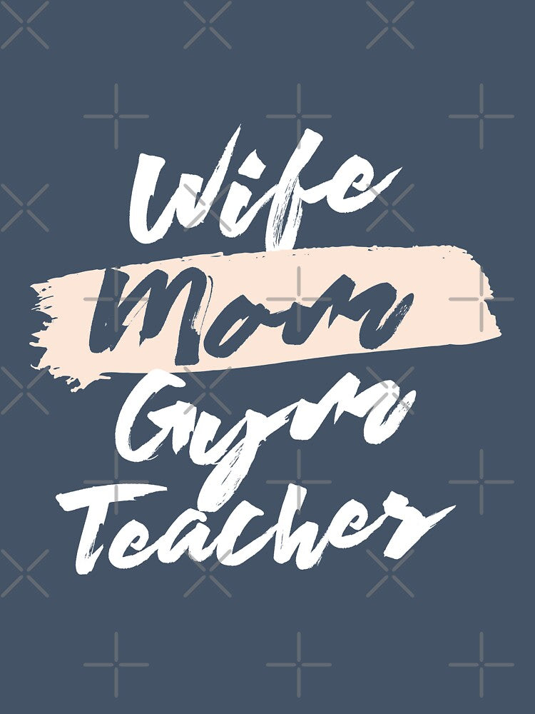 Cute Wife Mom Gym Teacher Gift Idea by betternotes