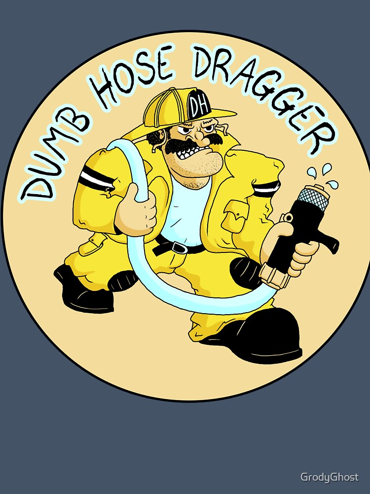 Hose Dragger by GrodyGhost