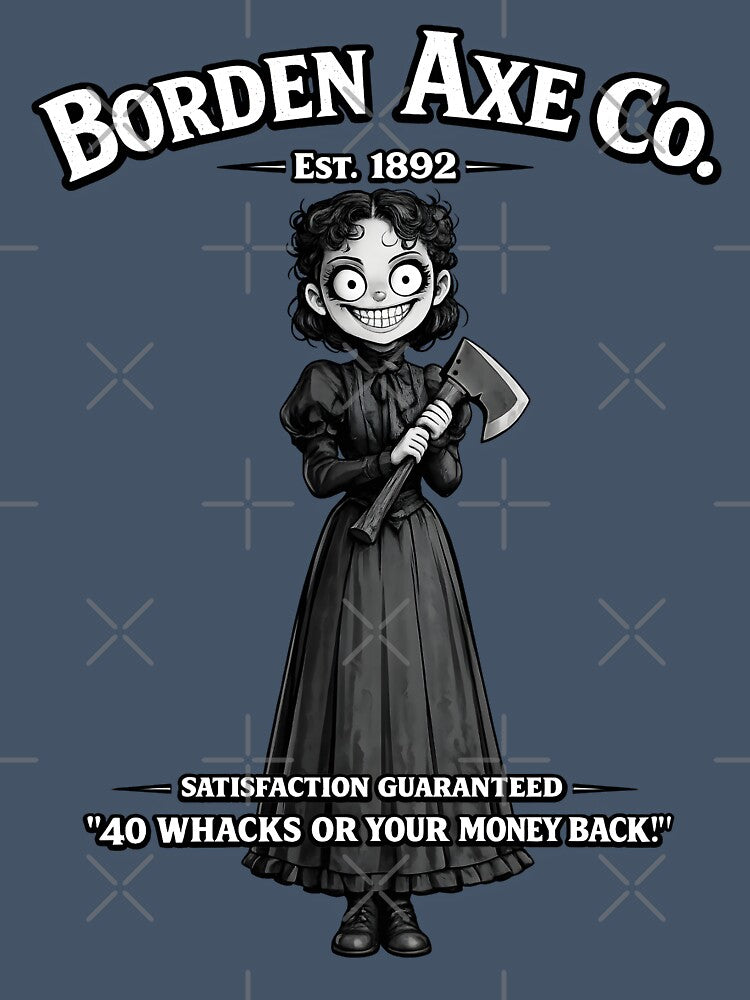 Borden Axe Co Horror Humor True Crime Tee by DredMuunStudios