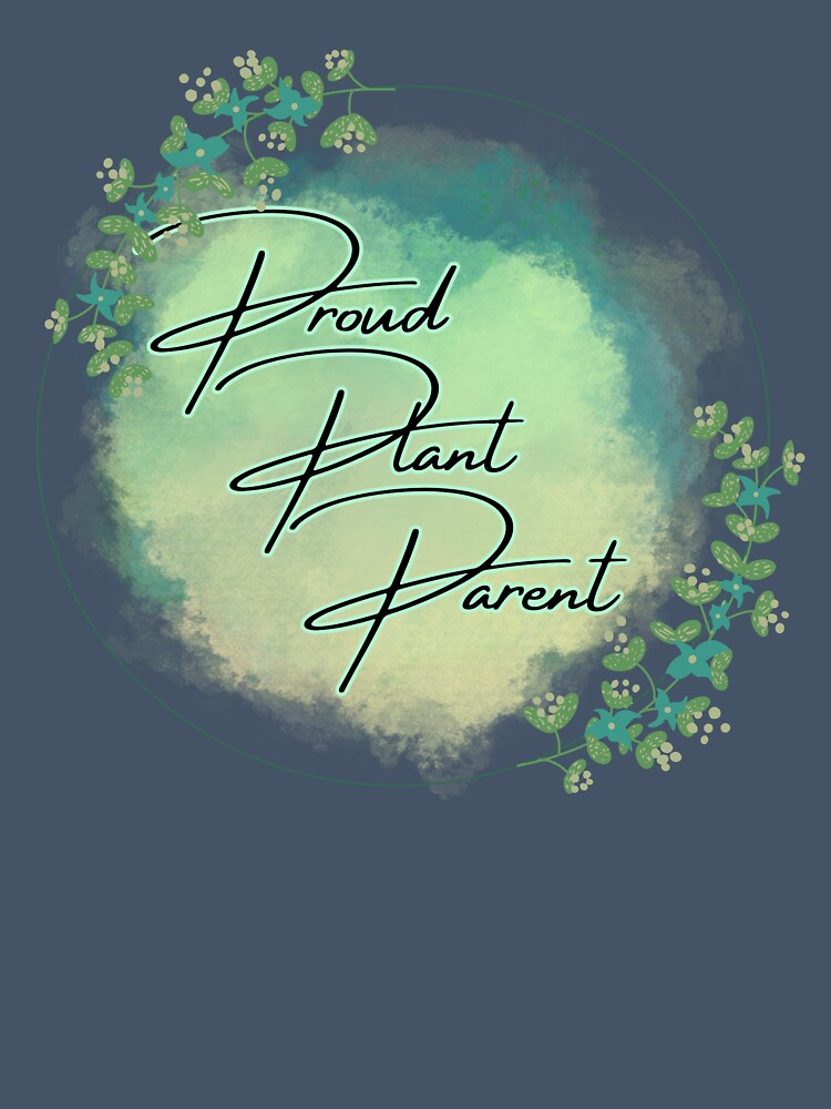 Proud Plant Parent by moxxiehunt