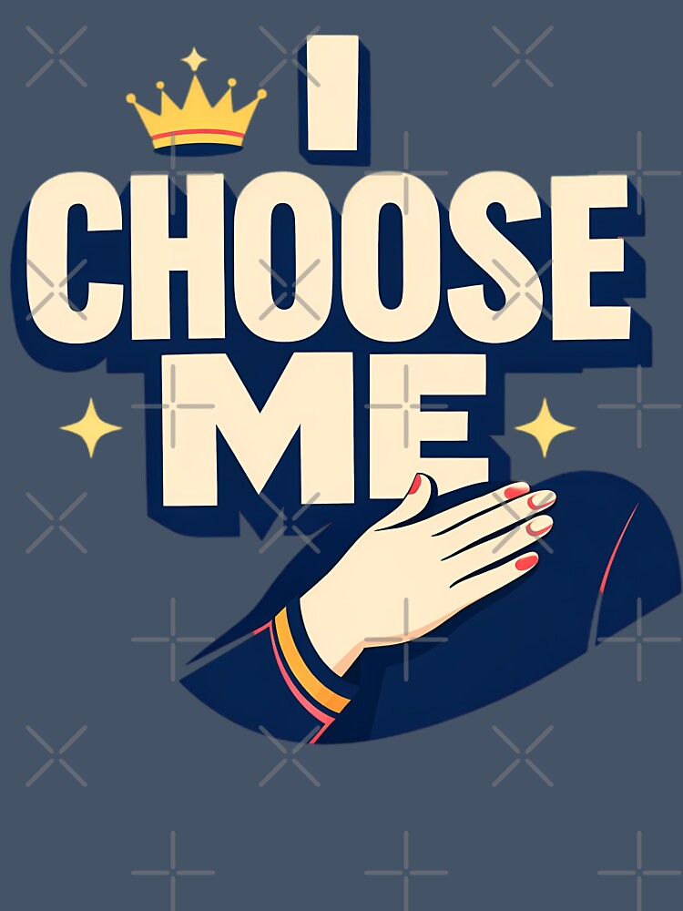 I Choose Me Self Love Valentine Typography Empowerment Single Positive Gift by GiftsForge