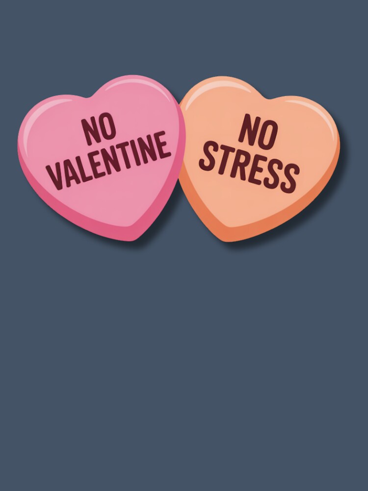 No Valentine, No Stress by miriamo25