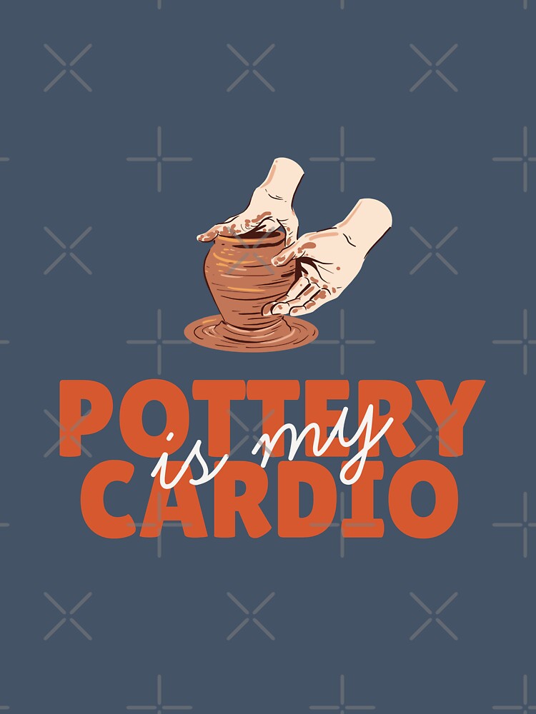 Pottery is my cardio | Pottery lover gift by EmotionArt