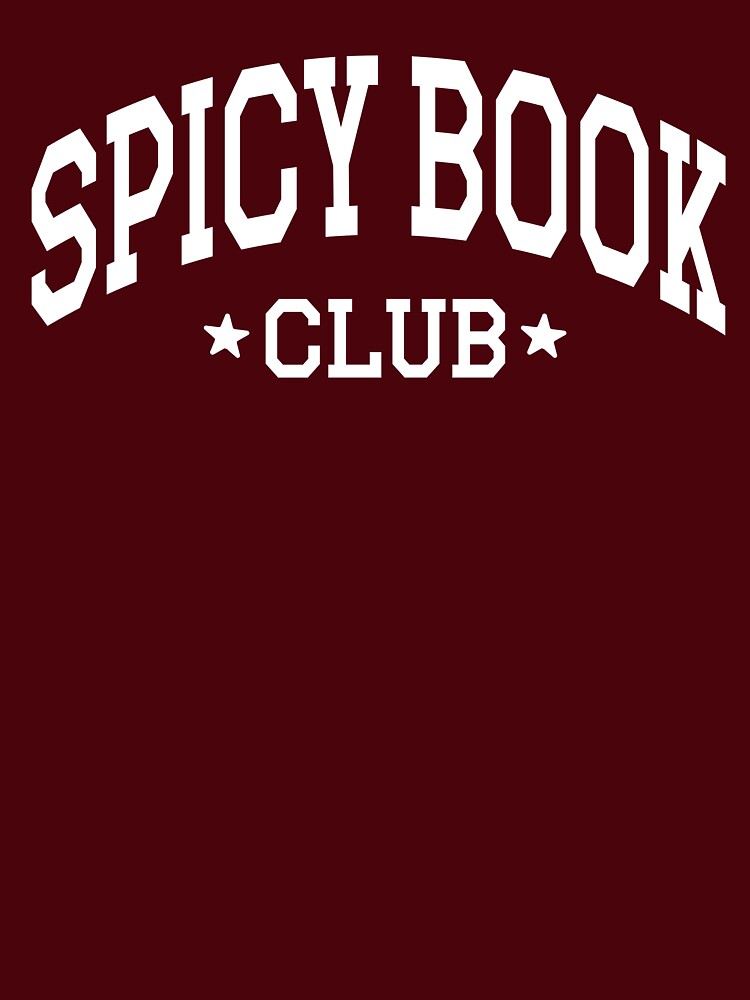 Spicy Book Club Shirt for Book Lovers, Gifts for Readers, Gift for Bookworms, Gift for Readers & Book Lovers, Book lover gift ideas, Book club gift ideas, Book lover Christmas gift by Noe Mill