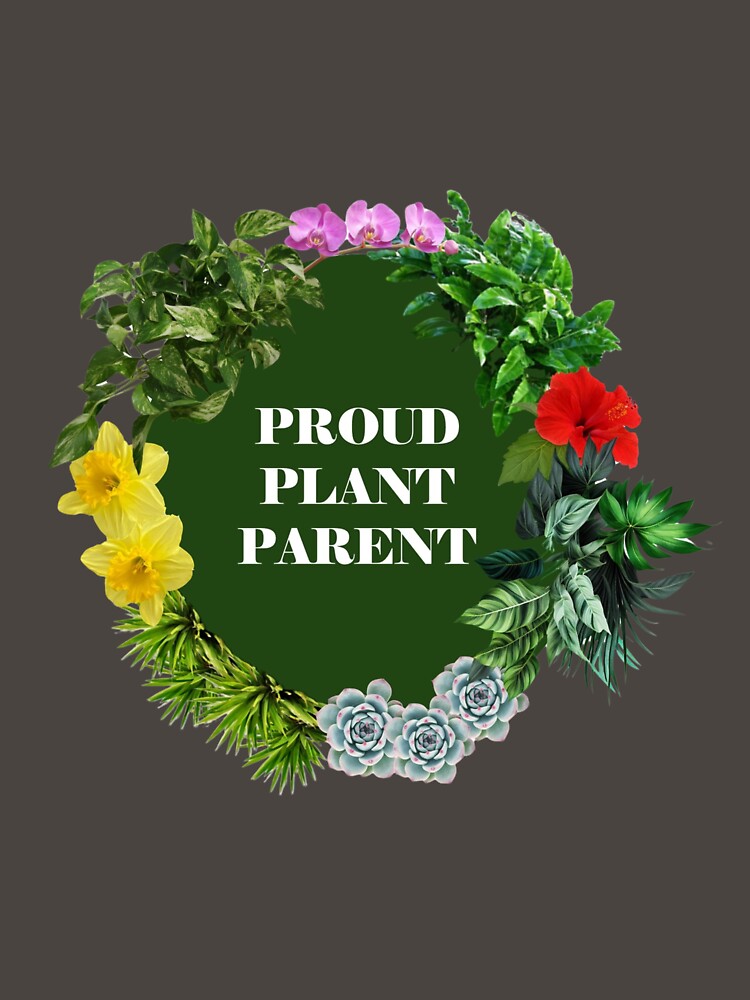 Proud Plant Parent by clxj