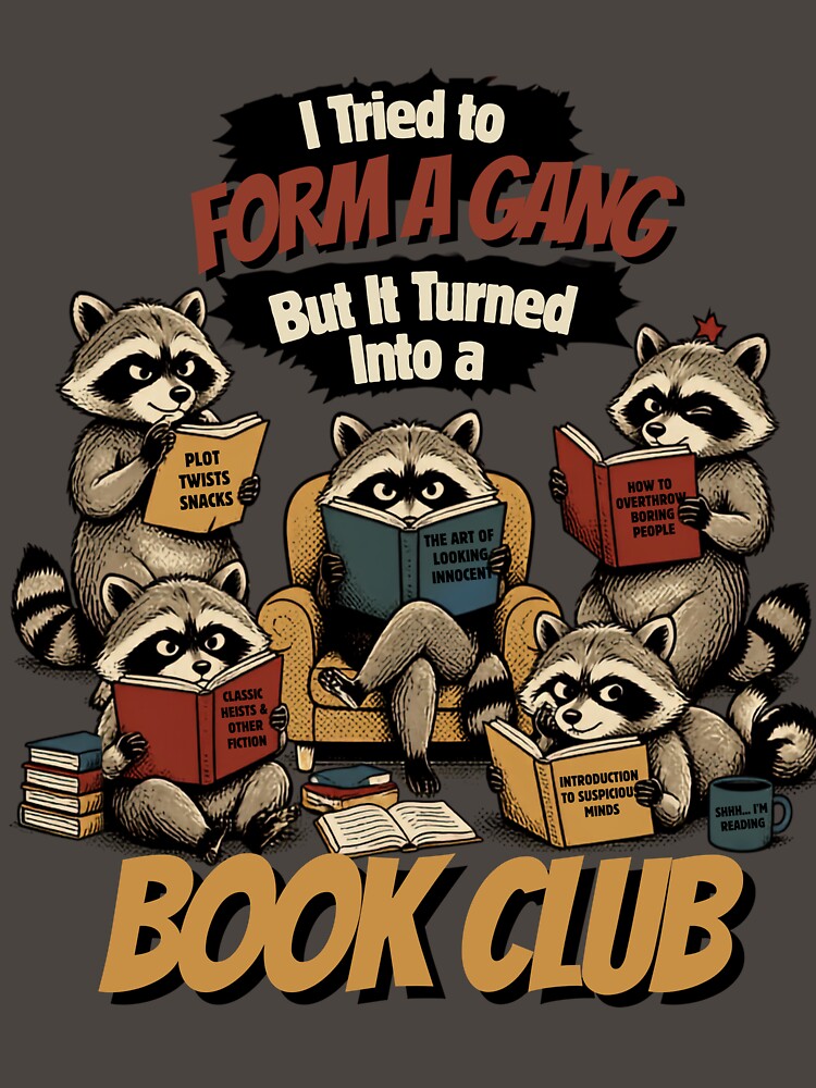 I Tried to Form a Gang But It Turned Into a Book Club – Funny Raccoon Book Lover by Magda-Creates