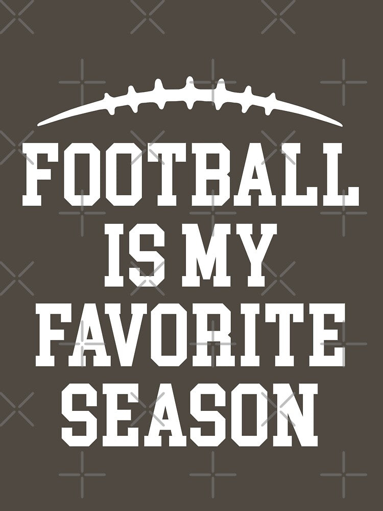 Football is my favorite season by goodtogotees