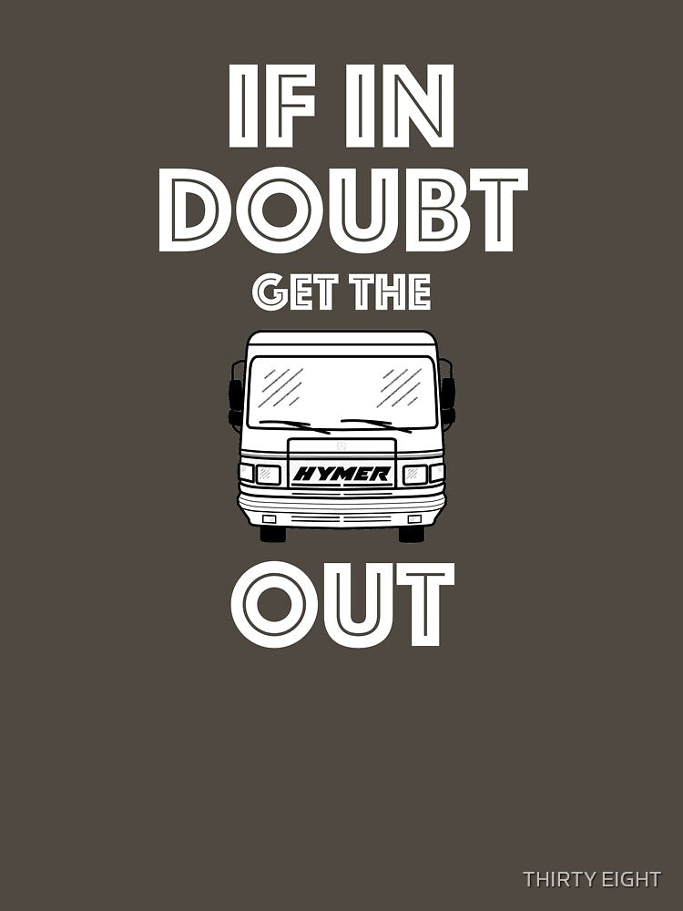 HYMER IF IN DOUBT by THIRTY EIGHT