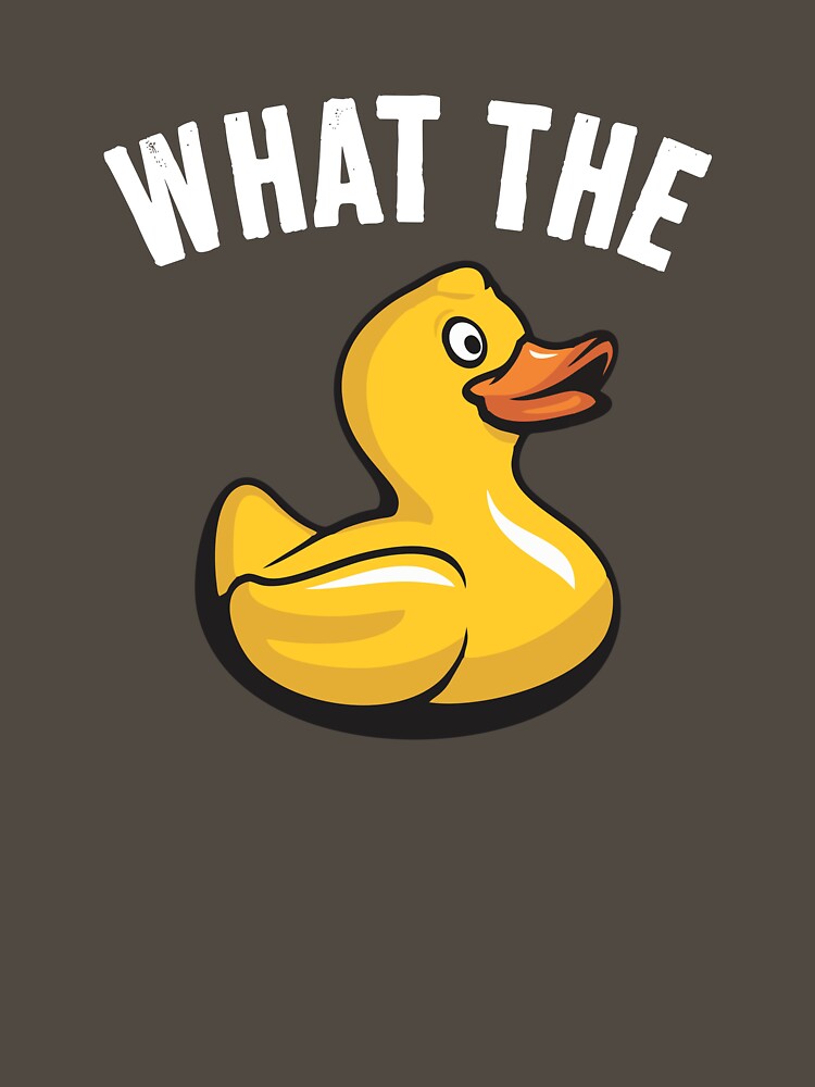 What The Duck - Funny Duck Saying by karnikavoriz