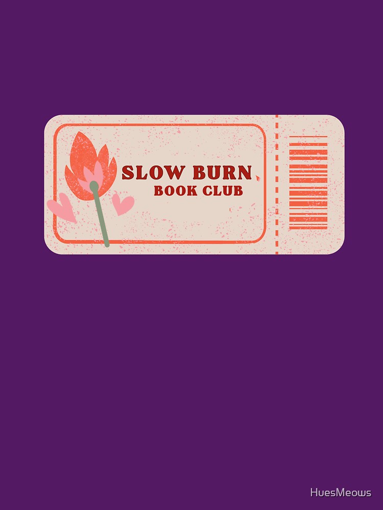 Slow Burn Book Club | Book Lover Aesthetic Reader Gift by HuesMeows