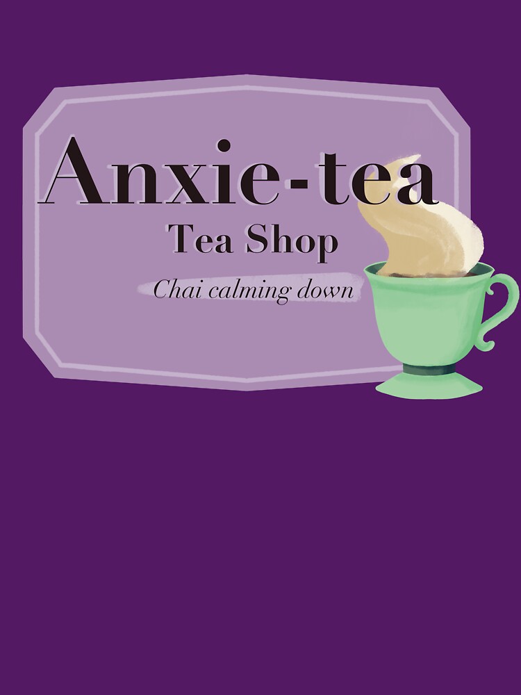 Anxie-tea, the Tea for Anxiety by A-Little-Nerdy