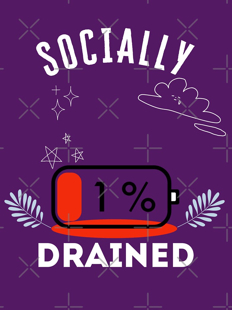 Socially Drained by Oreo2020 Creations