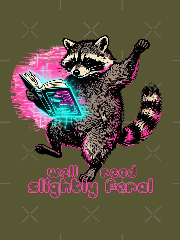 Well Read & Slightly Feral, Raccoon Book Lover by Muse Merch