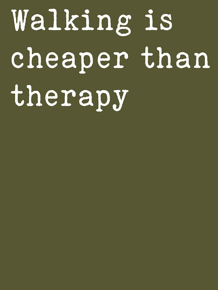 Walking is cheaper than therapy by Spreading Smile