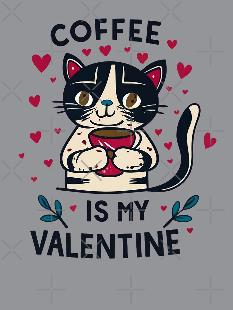 Unisex gift for everyone on Valentine's Day. Coffee Is My Valentine. by luxeado