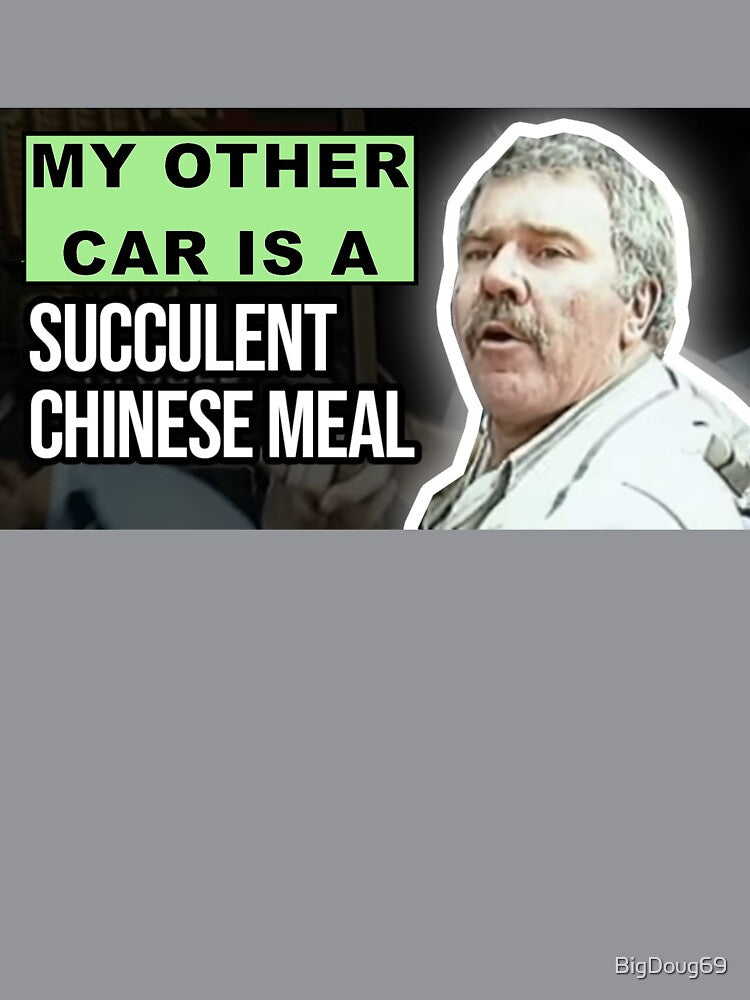My other car is a succulent chinese meal by The Buy Store