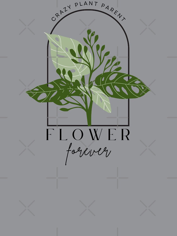 Crazy Plant Parent - Flower Forever by DidouAndLique