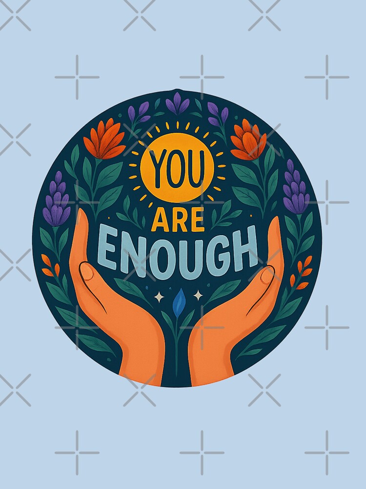 You Are Enough Motivation by NerdiPop