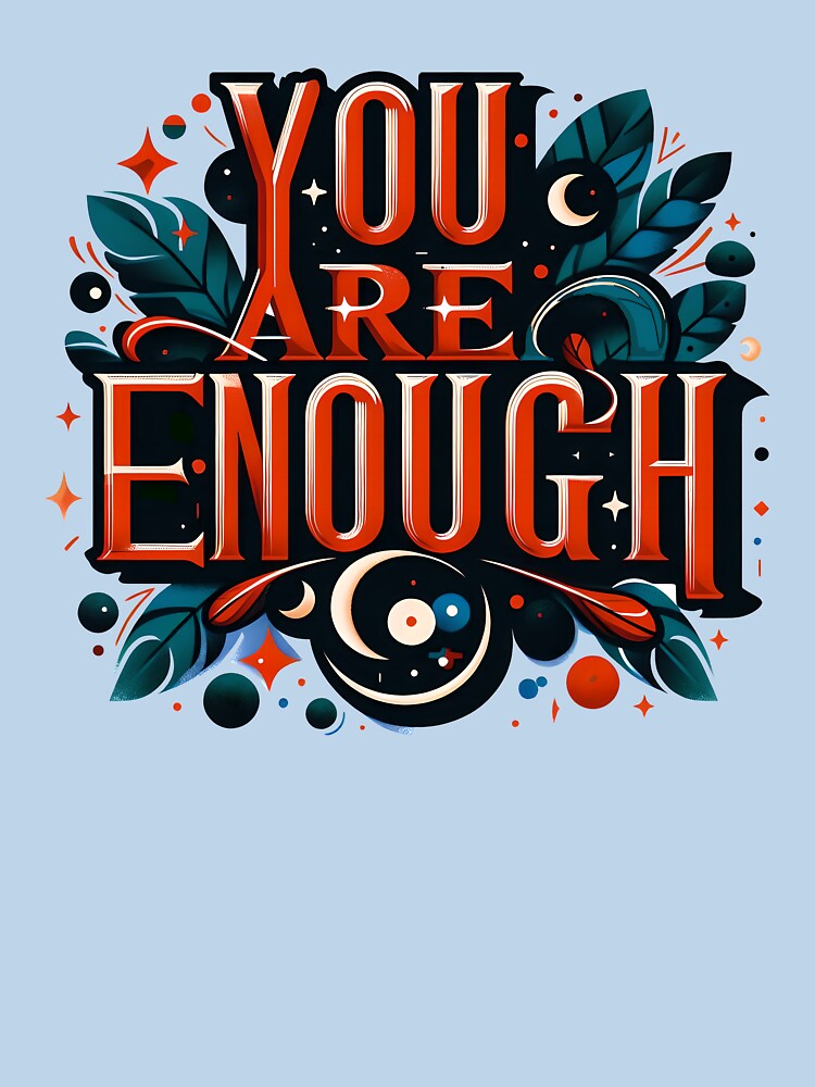 You Are Enough, typography by maxmaj