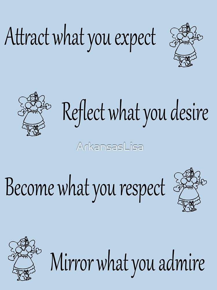 Attract what you expect by ArkansasLisa