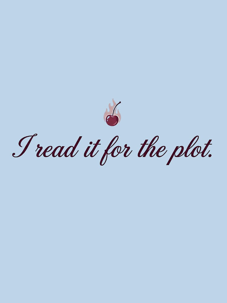 I Read It For The Plot - Funny Spicy BookTok Romance Reader by RealVibeVault