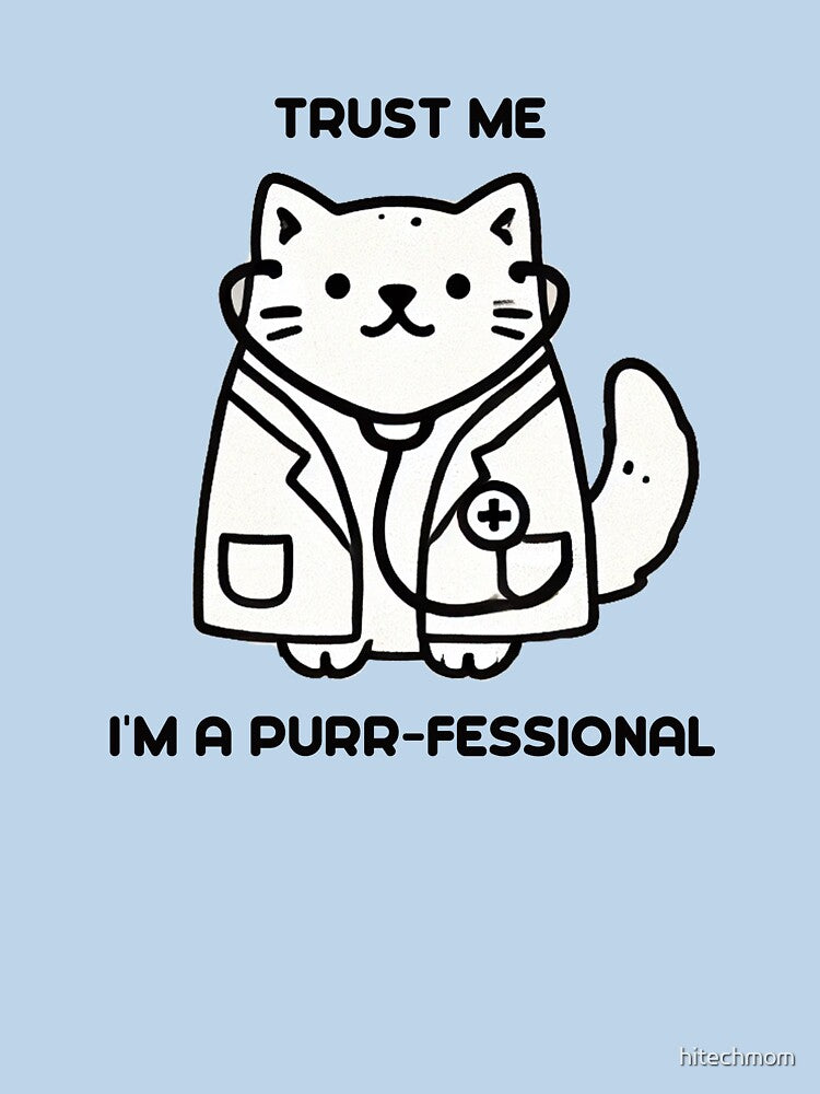 Pawsitively Purr-fessional: The Ultimate Veterinarian Pun Shirt by hitechmom