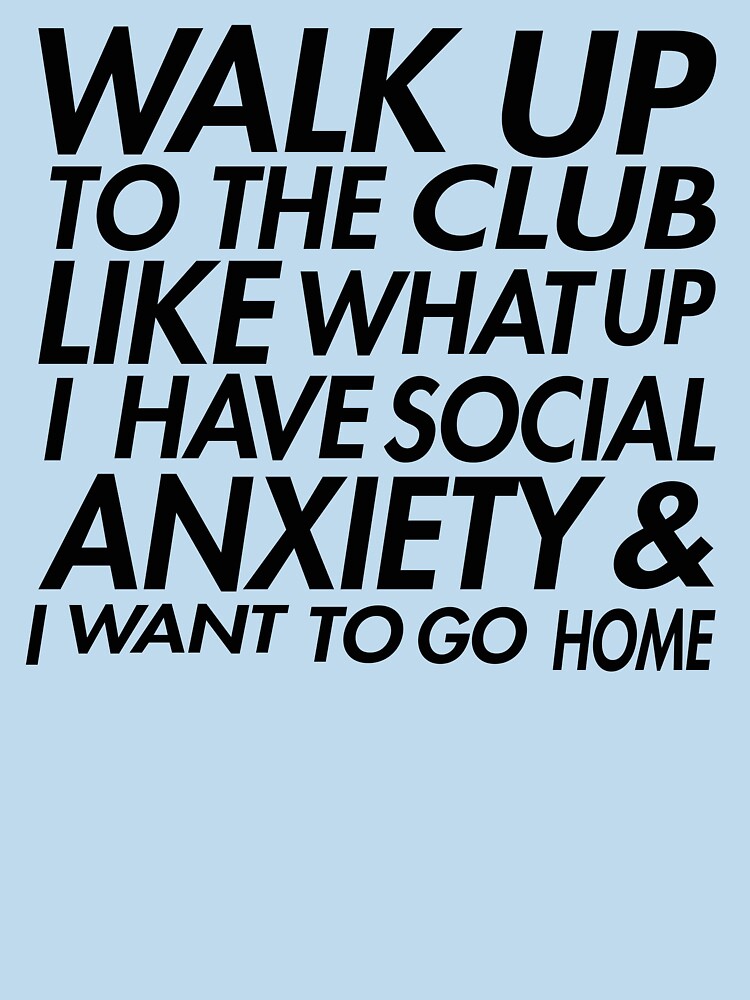 Social Anxiety is the Life of the Party by Arbsy