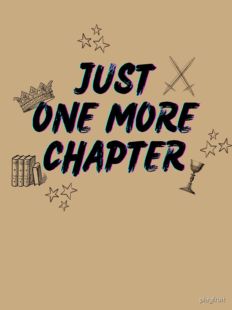 Just One More Chapter by playfruit