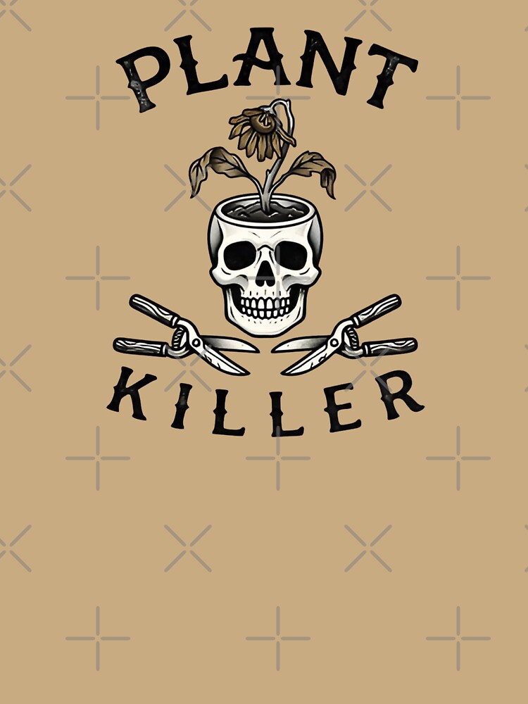 Plant Killer Funny Gardening Skull by MagicTheDog