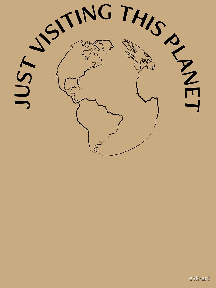 Just visiting this planet. One line drawing and quote by evk-art