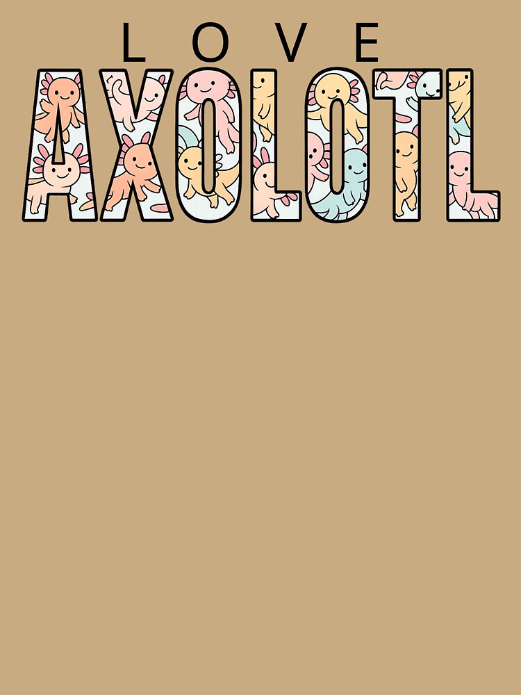 Cute Love Axolotl Letters – Kawaii Funny Axolotl Word Design by Lunaria Arts