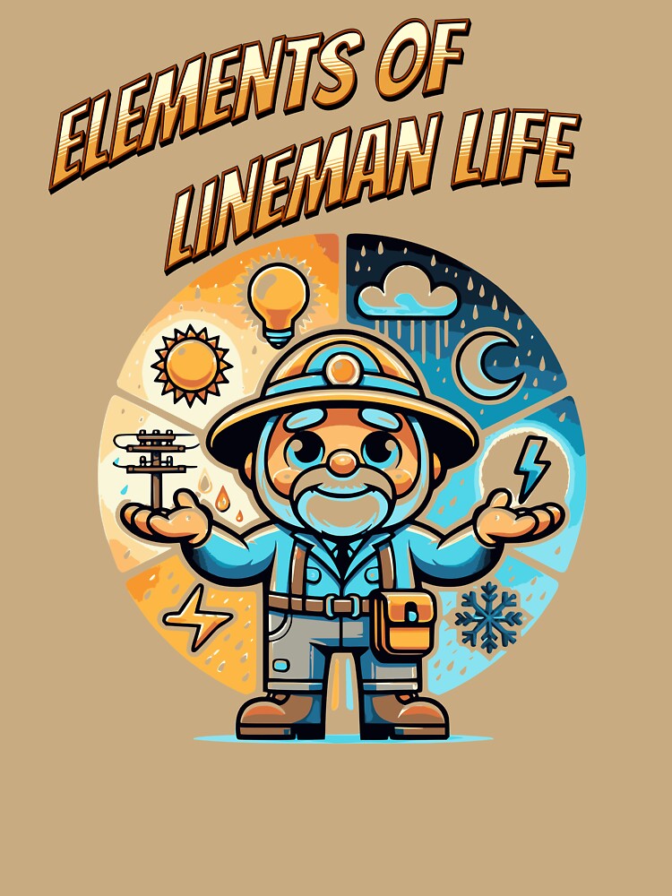 Retired lineman rain shine sleet or snow - Elements of lineman life by JansenGS