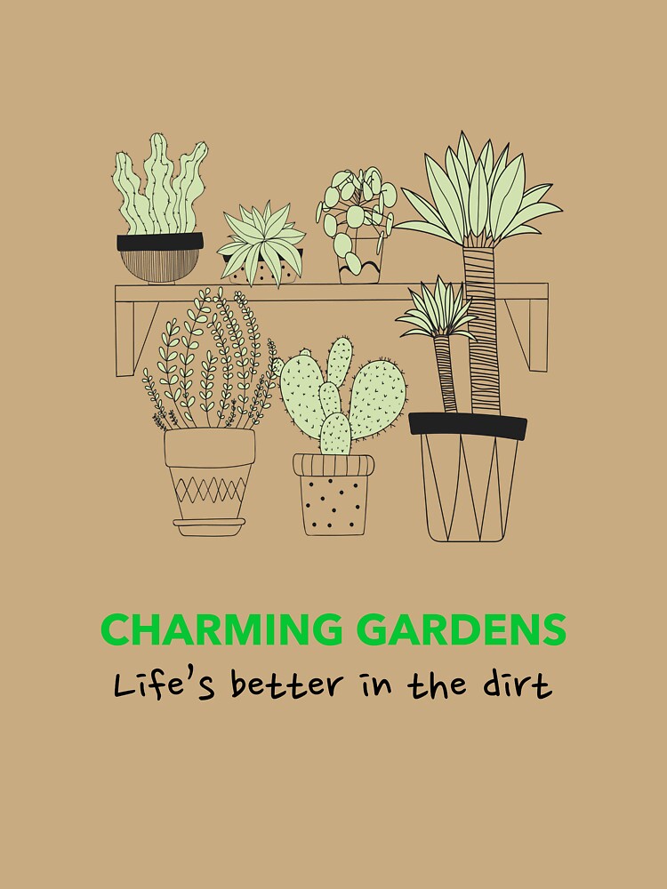 Charming gardens life’s better in the dirt by WallyThreads