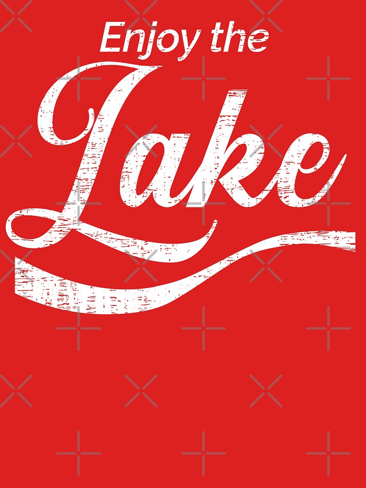 Enjoy The Lake by clothingyouneed.com