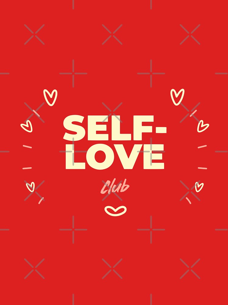 Self-love club by Creative 1111