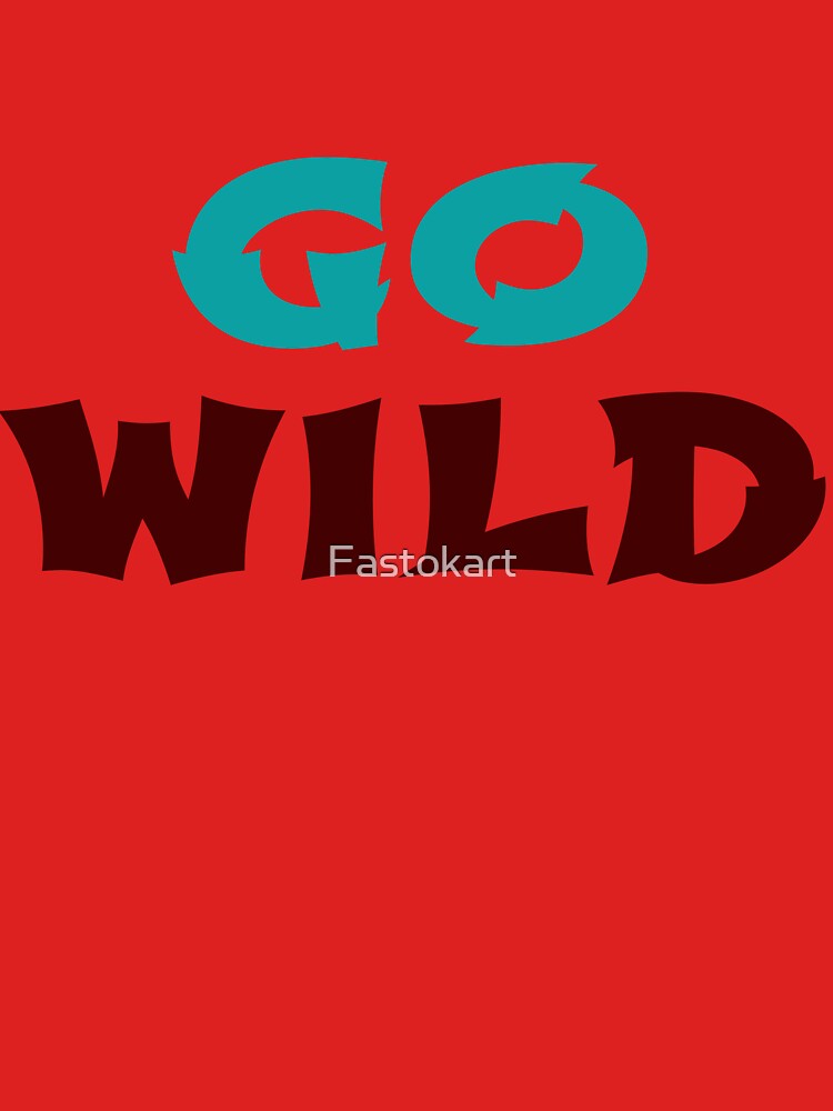 Go Wild by Fastokart