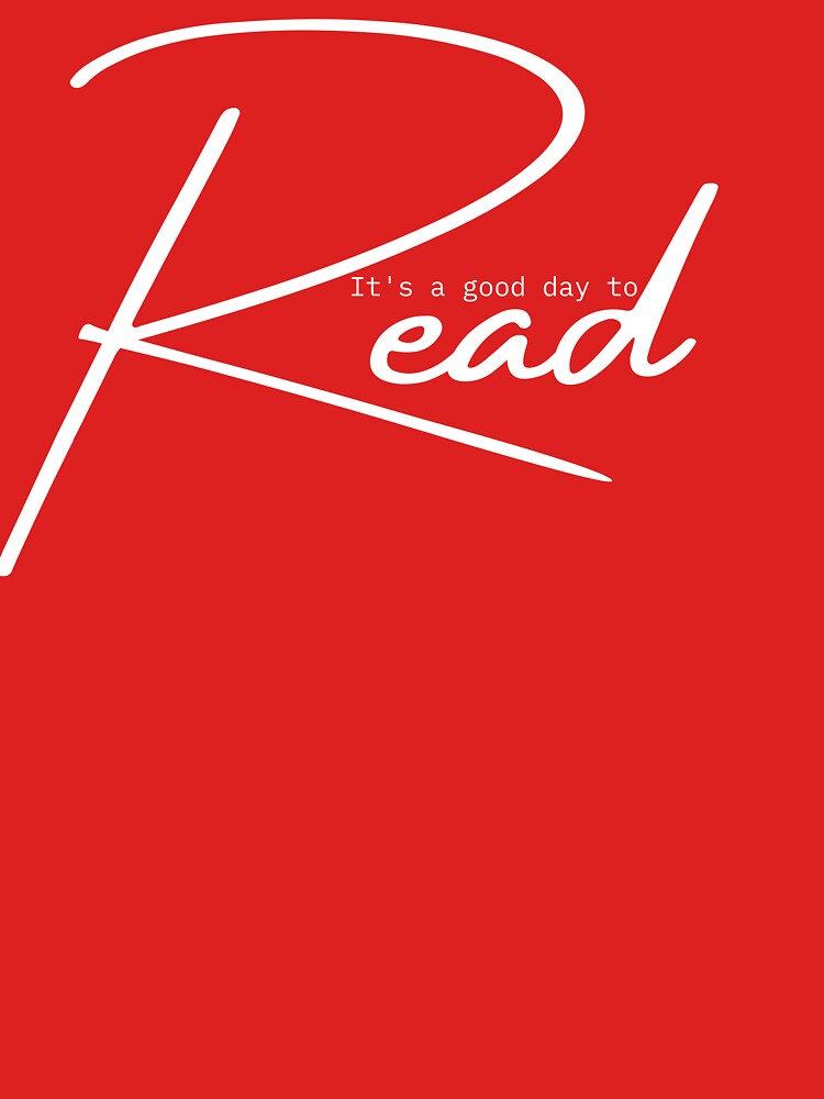 It's A Good Day To Read Shirt by bonus24