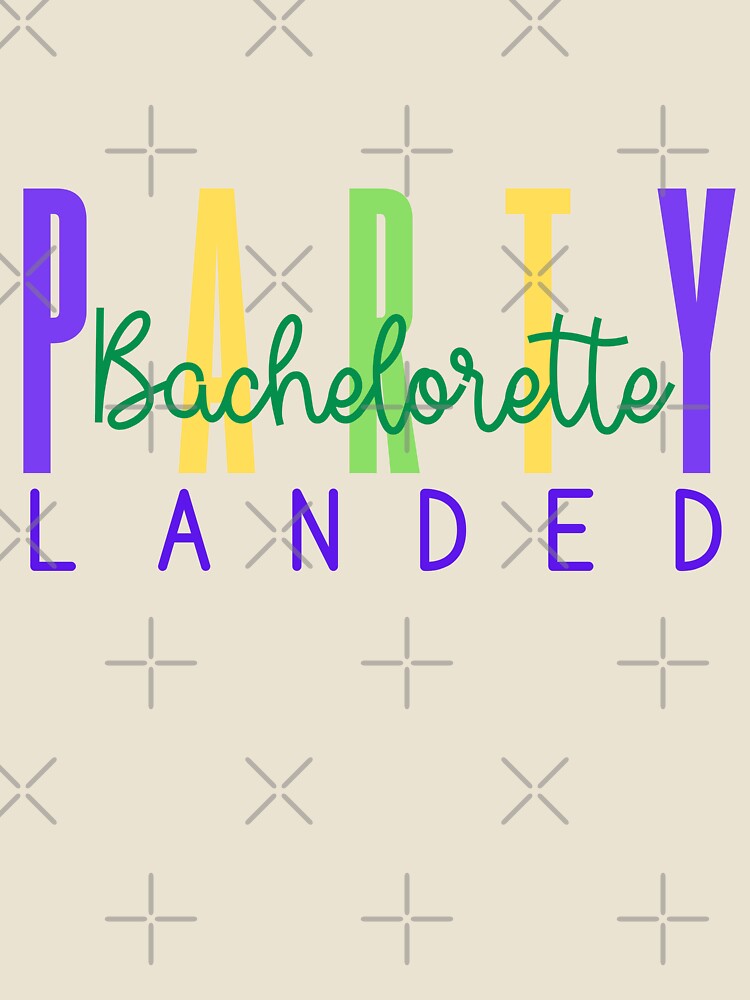 Bachelorette Party Landed (NOLA) by Whackadoodletee