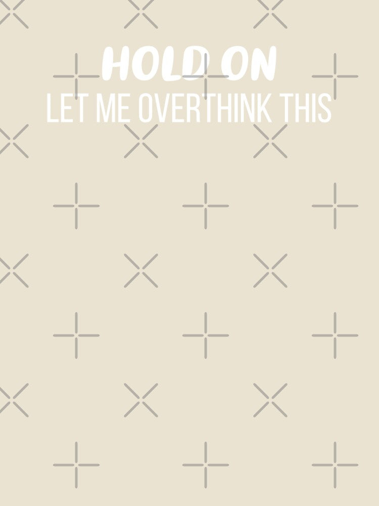 Hold On, Let Me Overthink This (Pink BG) by FilipeFerreira