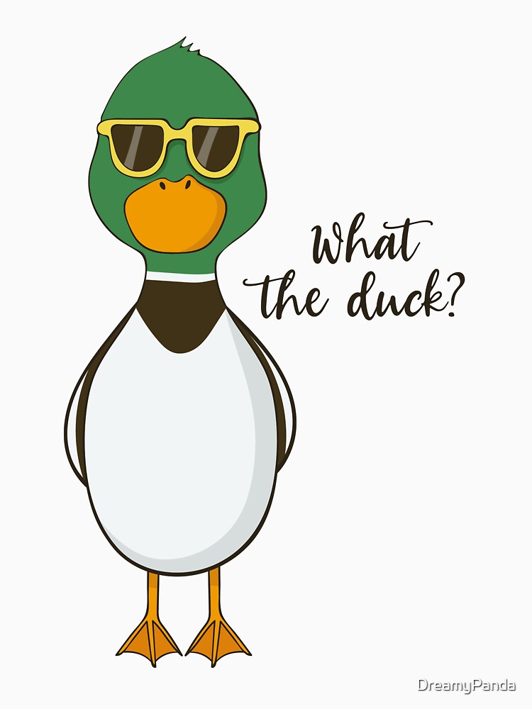 What The Duck Funny Duck Wearing Sunglasses T Shirt by DreamyPanda