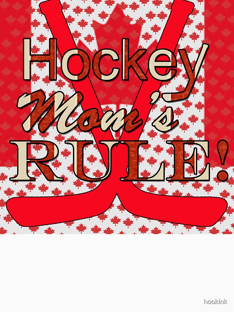 Canadian hockey moms rule, sports mom by hookink