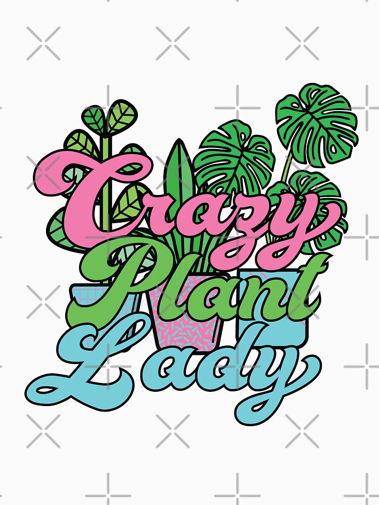 Crazy Plant Lady - Plant Lover by SCL18