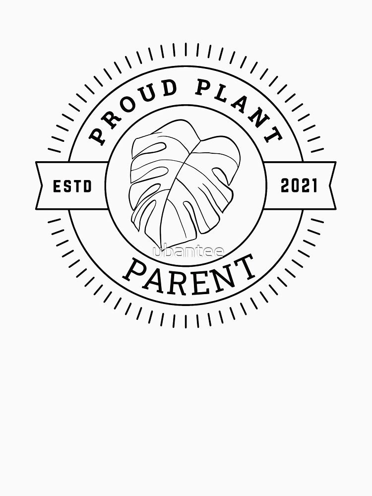 Proud Plant Parent by ubantee