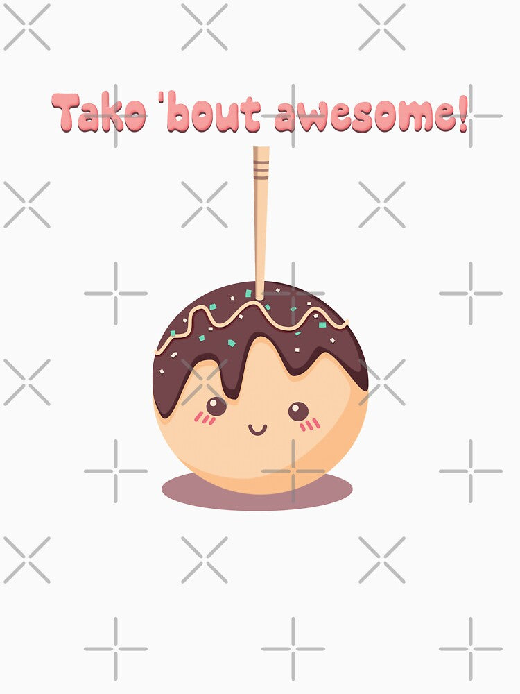 Tako 'bout awesome! by Banana Latte Designs