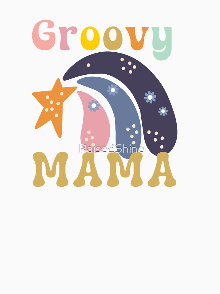 Groovy Floral MAMA Retro Colorful Design by Raise2Shine