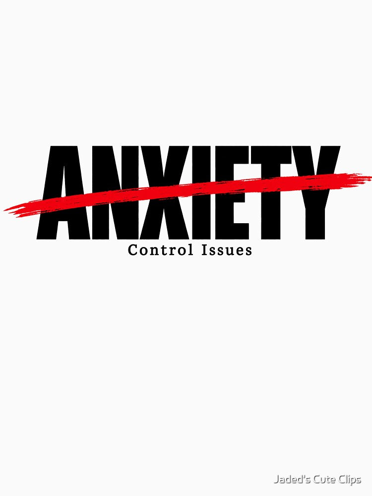 Anxiety Control Issues – Funny Mental Health Typography by Jaded's Cute Clips